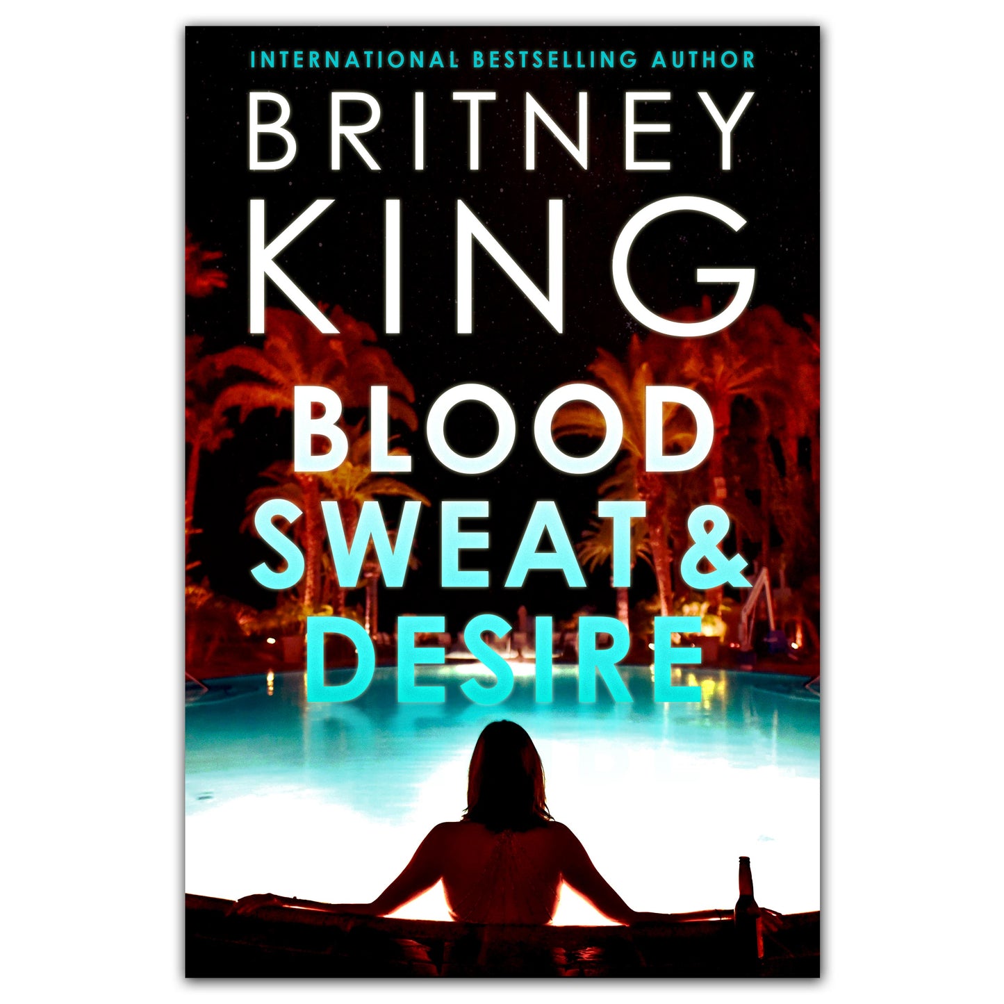 Blood, Sweat, and Desire: A Psychological Thriller (Ebook)