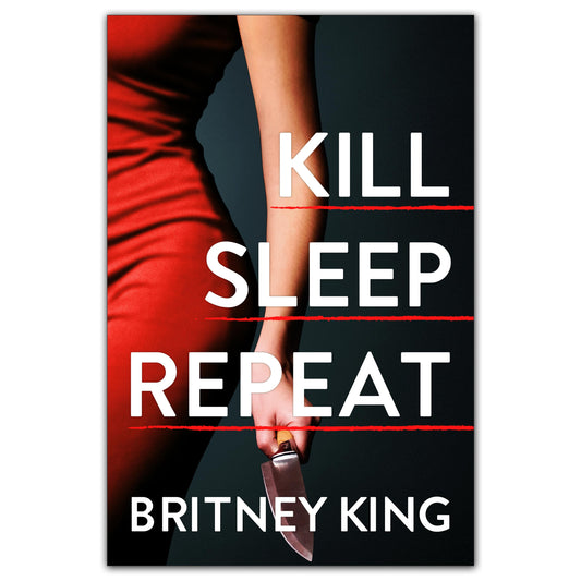 Kill, Sleep, Repeat: A Psychological Thriller (Ebook)